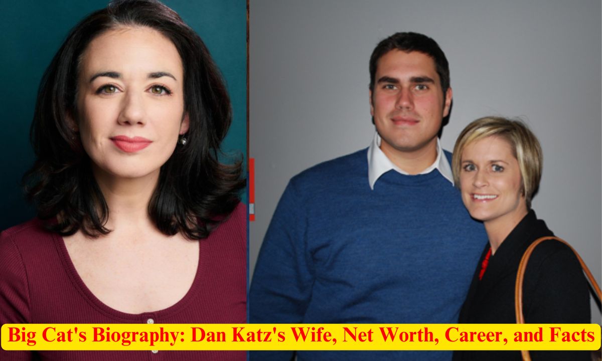 Big Cat's Biography: Dan Katz's Wife, Net Worth, Career, and Facts