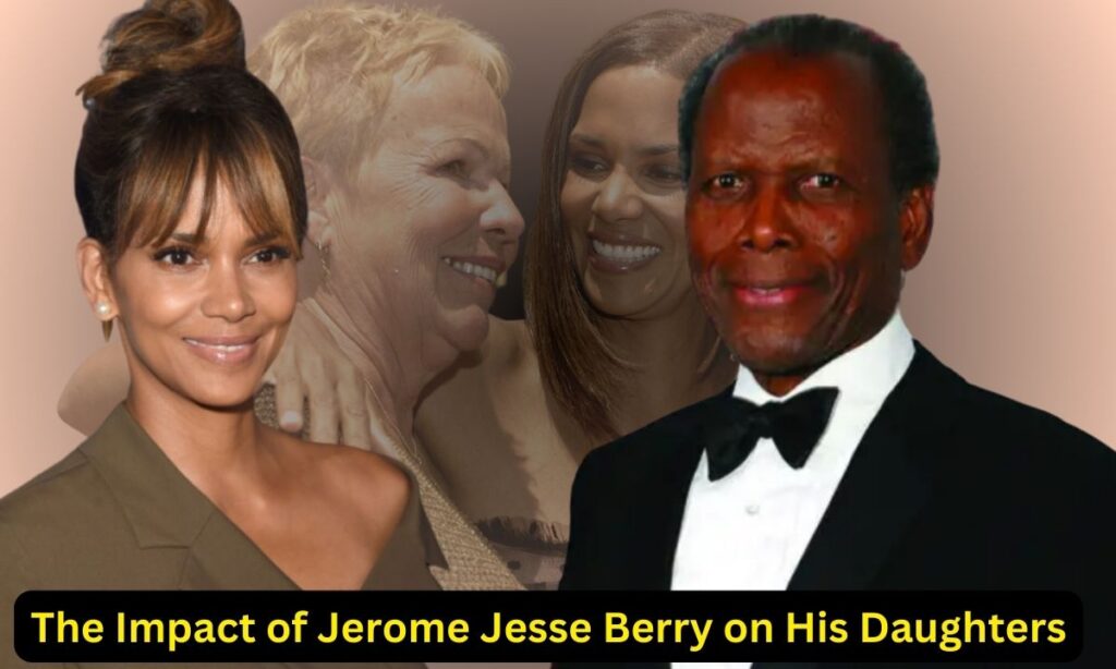 The Impact of Jerome Jesse Berry on His Daughters