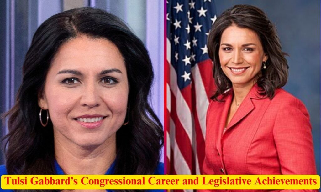 Tulsi Gabbard’s Congressional Career and Legislative Achievements